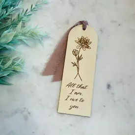 All that I am Flower Bookmark